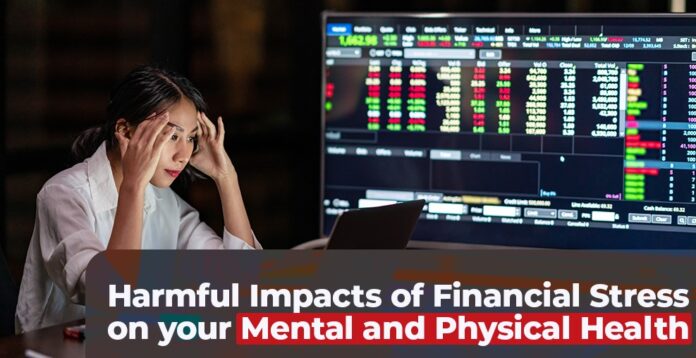 Harmful Impacts of Financial Stress on your Mental and Physical Health